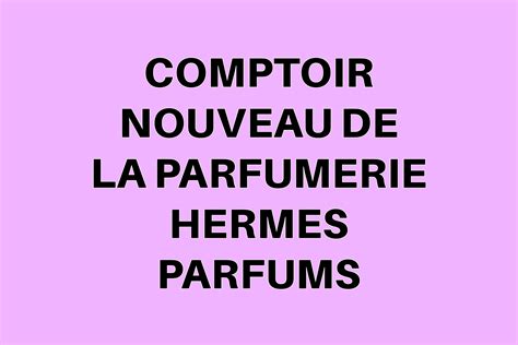 Hermés Parfums, Le Vaudreuil .